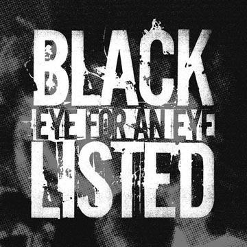 BLACKLISTED "Eye For An Eye" 7" EP (DW) Color Vinyl